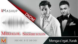 Shohruhxon & Mirjalol Nematov - Menga o'rgat, Yurak (DNDM) Mashup