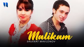 Shuxrat Mavlonov - Malikam