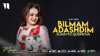 Surayyo Qosimova - Bilmam adashdim (cover)