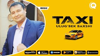 Ulug'bek Baxshi - Taxi