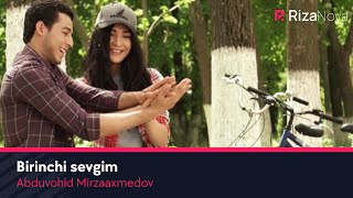 Abduvohid Mirzaaxmedov - Birinchi sevgim