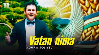 Adham Soliyev - Vatan nima