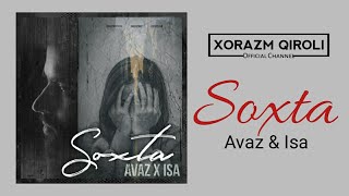 Avaz & Isa - Soxta