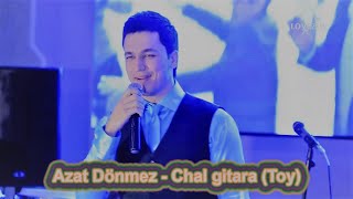 Azat Dönmez - Chal gitara