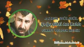 Azer Bülbül - Çoğu Gitti Azı Kaldı (Fikret Peldek Remix)