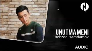 Behzod Hamdamov - Unutma meni