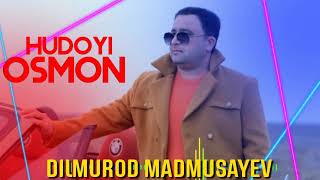 Dilmurod Madmusayev - Hudoyi osmon