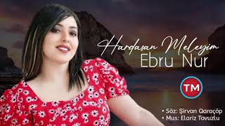Ebru Nur - Hardasan Meleyim