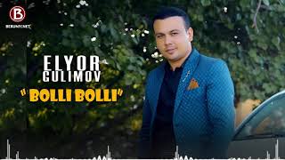 Elyor Gulimov - Bolli bolli