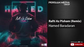 Hamed Baradaran - Rafti Az Pisham (Remix)