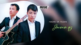 Hasan va Husan Holboevlar - Janona qiz