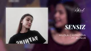 Hilola G'ayratova, Alinur - Sensiz (Abdul Remix)