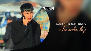 Jasurbek Sultonov - Armonlar ko'p