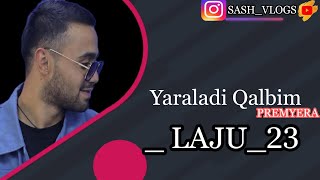 Laju 23 - Yaraladi Qalbim (Kerakmi yuragim ol sanga mana)