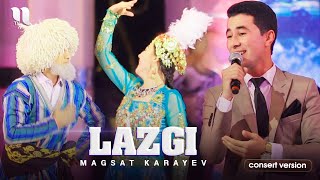 Magsat Karayev - Lazgi