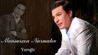 Mansurxon Nurmatov - Yomg'ir