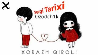 Ozodch1k - Sevgi Tarixi