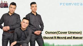 Shuxrat, Mexroj and Mansur - Osmon (Cover)