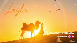 Suleyman Babayew - Leyla (Gitara)