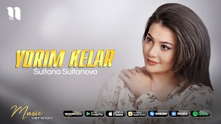Sultana Sultanova - Yorim kelar