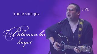 Tohir Sodiqov - Bilaman bu hayot