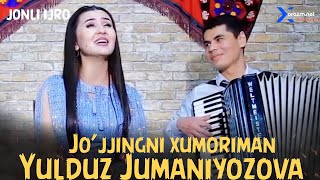 Yulduz Jumaniyozova - Jo'jjingni xumoriman