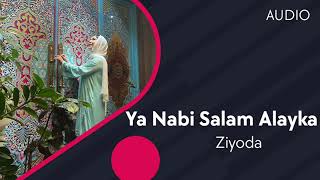 Ziyoda - Ya Nabi Salam Alayka