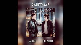ADEKE & SQ-NIGHT - Қолшатырлар