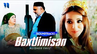 Alisher Fayz - Baxtlimisan ayt (soundtrack)