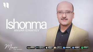 Anvar G'aniyev - Ishonma