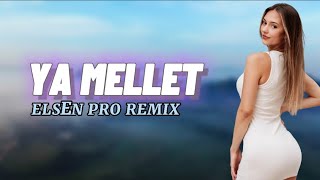 Arabic Remix - Ya Mellet (Elsen Pro Remix)