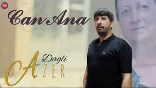 Azer Dagli - Can Ana
