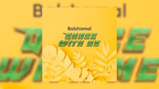 Balzhamal - Dance With Me
