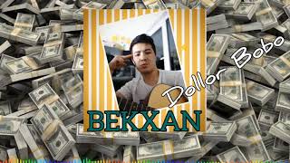 Bekxan - Dollor Bobo