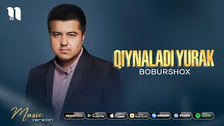 Boburshox - Qiynaladi yurak