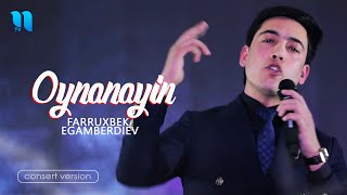 Farruxbek Egamberdiev - Oynonoyin