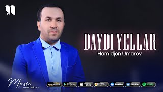 Hamidjon Umarov - Daydi yellar