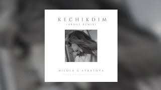Hilola G'ayratova - Kechikdim (Abdul remix)
