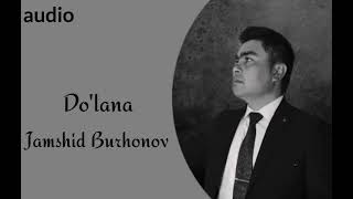 Jamshid Burhonov - Do'lana (remix)