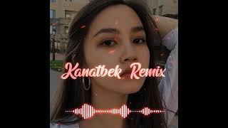 Kanatbek - Kelin (Kanatbek Remix)