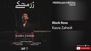 Kasra Zahedi - Black Rose