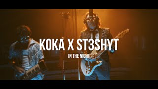 Koka, ST3SHYT - In the night