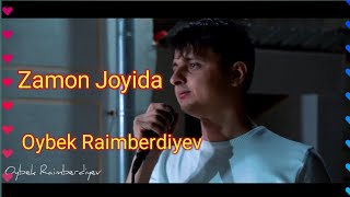 Oybek Raimberdiyev - Zamon Joyida