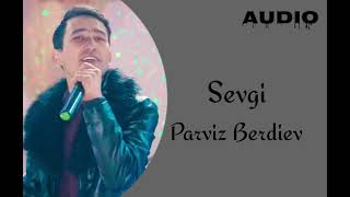 Parviz Berdiev - Sevgi