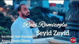 Razi Ramizoglu - Seyid Zeyid