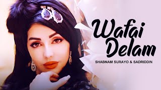 Shabnam Surayo & Sadriddin - Wafai Delam