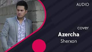 Sherxon - Azercha (cover)