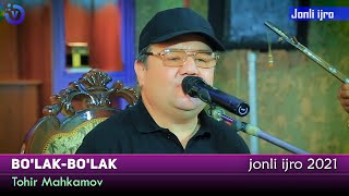 Tohir Mahkamov - Bo'lak-bo'lak