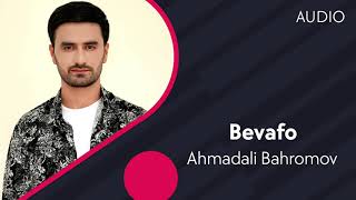 Ahmadali Bahromov - Bevafo