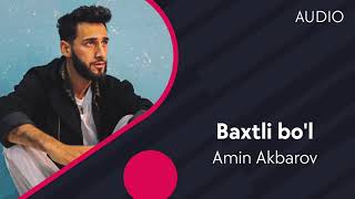 Amin Akbarov - Baxtli bo'l